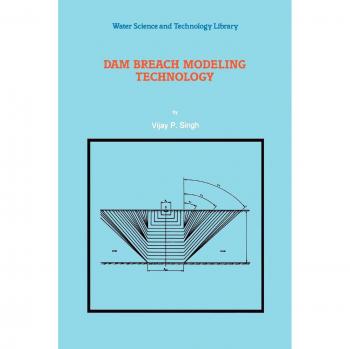 Singh, V. P.: Dam Breach Modeling Technology