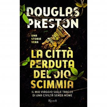 La città perduta del dio scimmia. Il mio viaggio sulle tracce di una civiltà senza nome