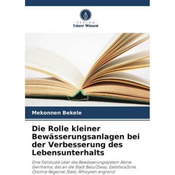 Die Rolle kleiner Bewässerungsanlagen bei der Verbesserung des Lebensunterhalts