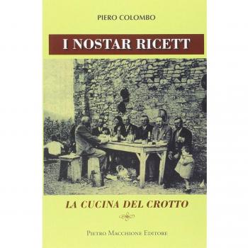 I nostar ricett. La cucina del crotto