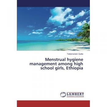 Menstrual hygiene management among high school girls Ethiopia