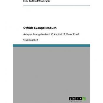 Otfrids Evangelienbuch: Anlayse: Evangelienbuch V, Kapitel 17, Verse 21-40