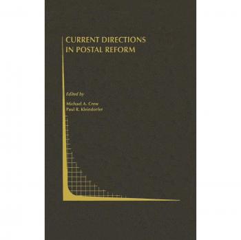 Current Directions in Postal Reform (Topics in Regulatory Economics and Policy, 35, Band 35)