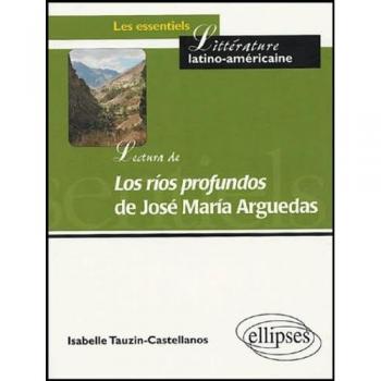 Lectura de Los rios profundos de José Maria Arguedas (Essentiels Civi)