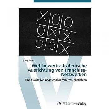 Wettbewerbsstrategische Ausrichtung von Franchise-Netzwerken