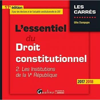 L'essentiel du droit constitutionnel : Tome 2, Les institutions de la Ve République