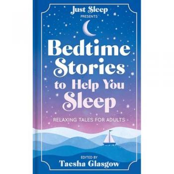 Bedtime Stories to Help You Sleep : Relaxing tales for adults and teens