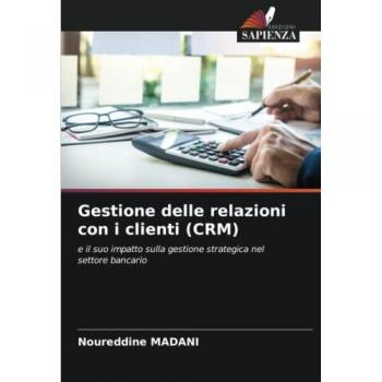 Madani, Noureddine: Gestione delle relazioni con i clienti (CRM)