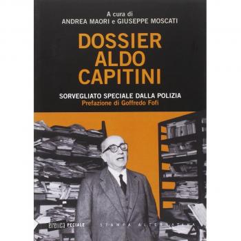 Dossier Aldo Capitini. Sorvegliato speciale dalla polizia