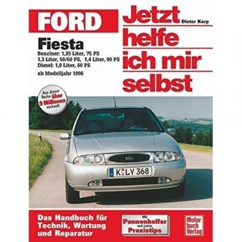 Ford Fiesta ab 1996. Jetzt helfe ich mir selbst