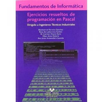 Fundamentos de informática. Ejercicios resueltos de programación en Pascal. Diri