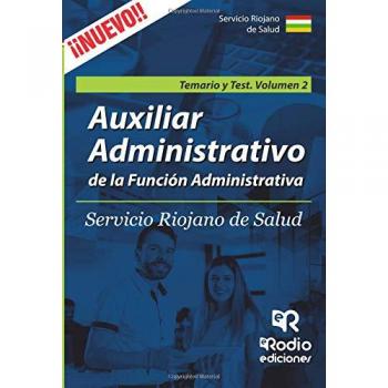 Temario y Test. Volumen 2. Auxiliar Administrativo del Servicio Riojano de Salud.