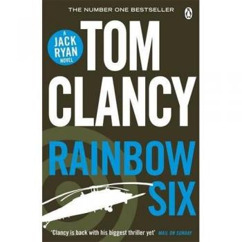 Rainbow Six: INSPIRATION FOR THE THRILLING AMAZON PRIME SERIES JACK RYAN (Jack Ryan 10)