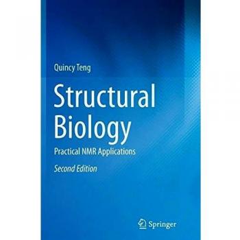 Structural Biology: Practical NMR Applications
