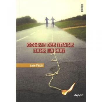 Comme des trains dans la nuit