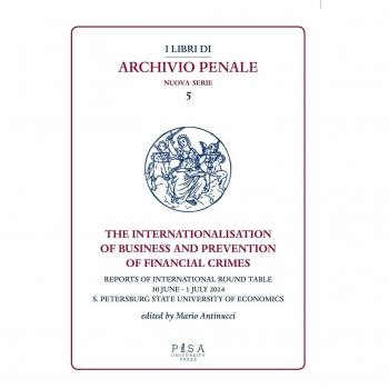 The internationalisation of business and prevention of financial crimes. Reports of international round table