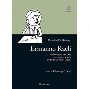 Â«Ermanno RaeliÂ» nellâedizione del 1923 con quattro novelle tratte da Â«Gli amoriÂ»