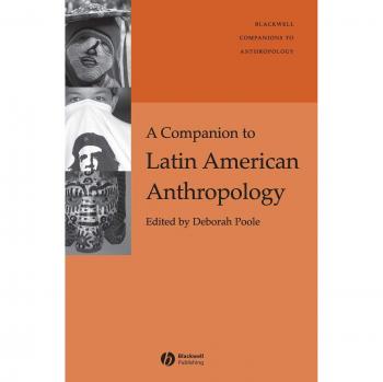 A Companion to Latin American Anthropology