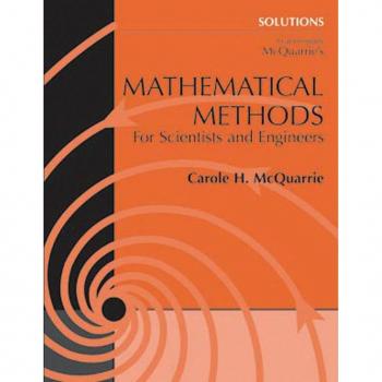 Solutions Manual to Accompany McQuarrie's Mathematical Methods for Scientists and Engineers