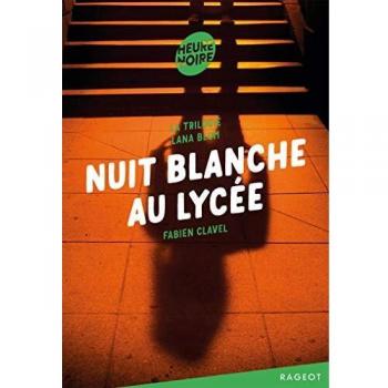 La trilogie Lana Blum -Nuit blanche au lycée
