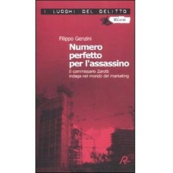 Numero perfetto per l'assassino. Il commissario Zarotti indaga nel mondo del mar