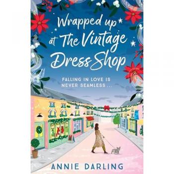 Wrapped Up at the Vintage Dress Shop : Curl up with this uplifting, cozy and hilarious winter read for 2025