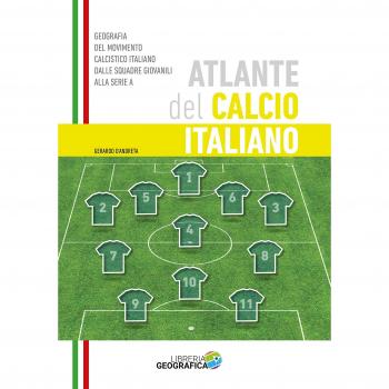 Atlante del calcio italiano. 2015-2016. Ediz. illustrata