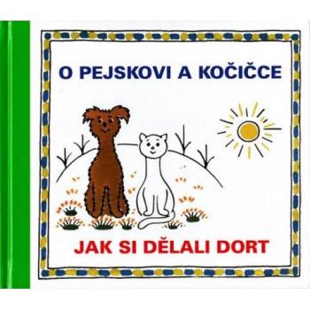 O pejskovi a koÄiÄce – Jak si dÄlali dort