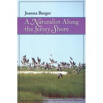A Naturalist Along the Jersey Shore by Joanna Burger