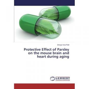 Protective Effect of Parsley on the mouse brain and heart during aging