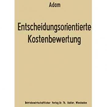 Entscheidungsorientierte Kostenbewertung (German Edition)