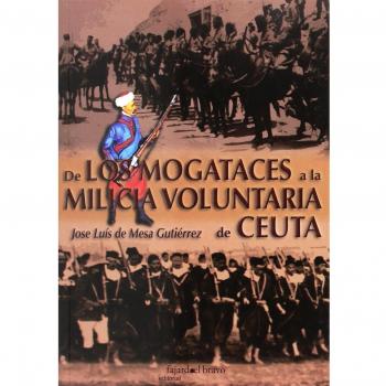 De Los Mogataces A La Milicia Voluntaria De Ceuta