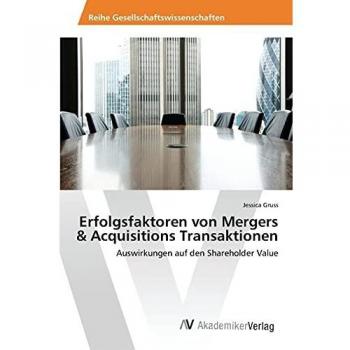 Erfolgsfaktoren von Mergers & Acquisitions Transaktionen