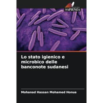 Hassan Mohamed Honua, Mohanad: Lo stato igienico e microbico delle banconote sudanesi