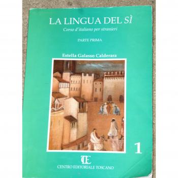 La lingua del sì. Corso d'italiano per stranieri (Vol. 1)