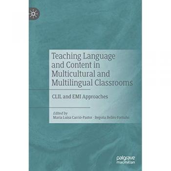 Teaching Language and Content in Multicultural and Multilingual Classrooms: CLIL and EMI Approaches