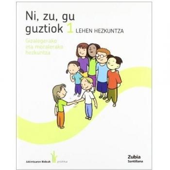 Ni zu gu guztiok balioen hezkuntza 1 lehen hezkuntza