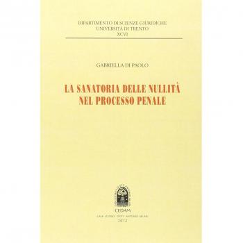 Sanatoria delle nullita' nel processo penale