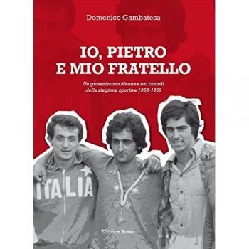 Io, Pietro e mio fratello. Un giovanissimo Mennea nei ricordi della stagione sportiva