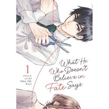 What He Who Doesnt Believe in Fate Says Vol. 1 by Omu the Rice