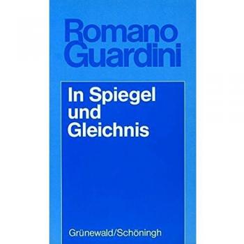 In Spiegel und Gleichnis: Bilder und Gedanken