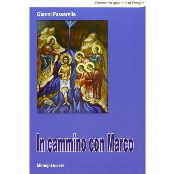 In cammino con Marco. Commento spirituale al Vangelo di Marco