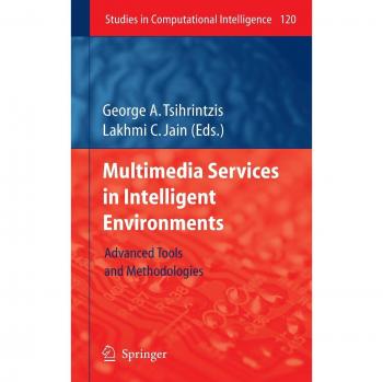 Multimedia Services in Intelligent Environments: Advanced Tools and Methodologies