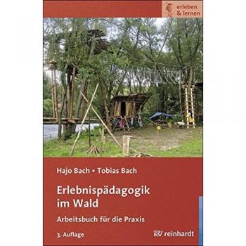 Erlebnispädagogik im Wald: Arbeitsbuch für die Praxis (erleben & lernen)