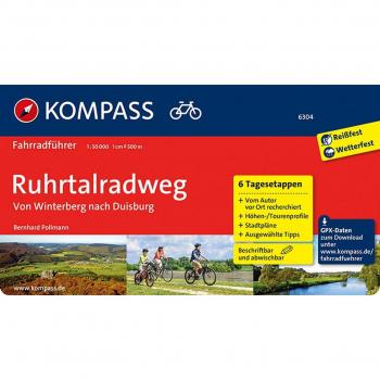 KOMPASS Fahrradführer Ruhrtalradweg, von Winterberg nach Duisburg: mit 6 Tagesetappen und Routenkarten im optimalen Maßstab.