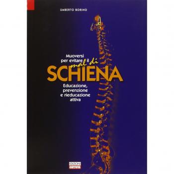 Muoversi per evitare il mal di schiena. Educazione, prevenzione e rieducazione attiva
