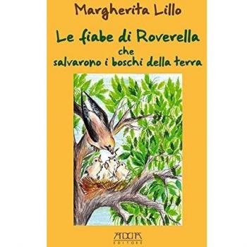 Le fiabe di Roverella che salvarono i boschi della terra