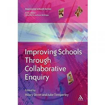 Improving Schools Through Collaborative Enquiry, Improving Schools Series