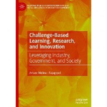 Challenge-Based Learning, Research, and Innovation: Leveraging Industry, Government, and Society