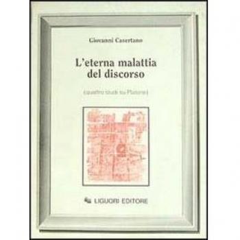 L' eterna malattia del discorso. Quattro studi su Platone